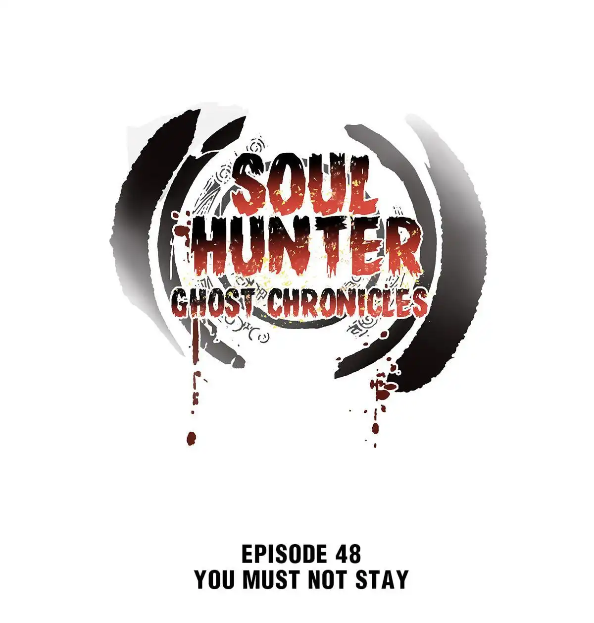 Soul Hunter: Ghost Chronicles [ALL CHAPTERS] Chapter 48 1